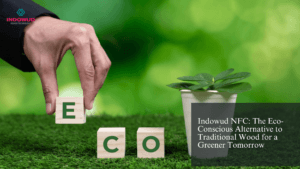 Indowud NFC, Eco-Conscious