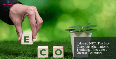 Indowud NFC, Eco-Conscious