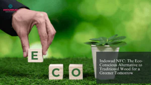 Indowud NFC, Eco-Conscious
