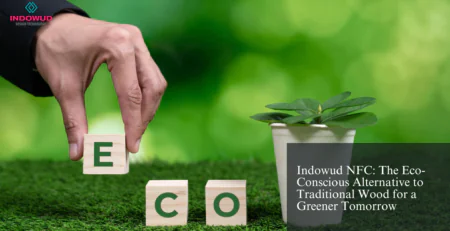 Indowud NFC, Eco-Conscious