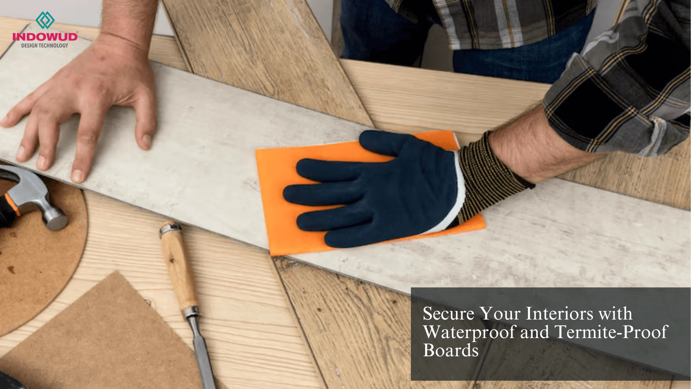 Termite-Proof Boards, Waterproof Boards